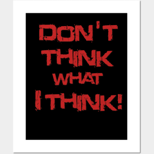 Don't think what I think - Sentence Posters and Art
